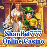 ShanBet777 နယူးမန်ဘာ အခမဲ့ဘောနပ် အွန်လိုင်းဂိမ်းဆိုဒ်